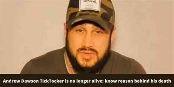 Andrew Dawson TickTocker is no longer alive know reason behind his death