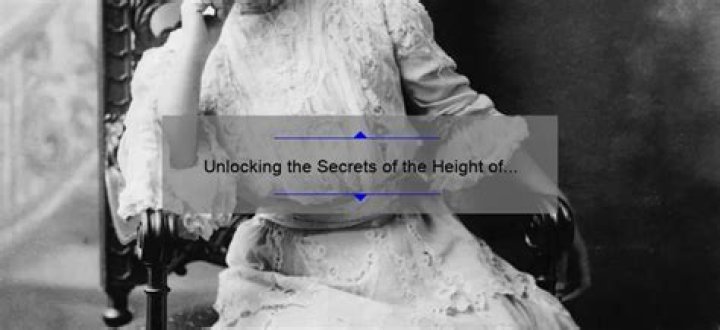Unlocking The Secrets Of Height