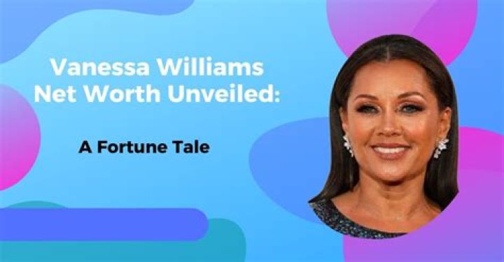 Unveiling Vanessa Williams' Net Worth: Surprising Revelations And Insights