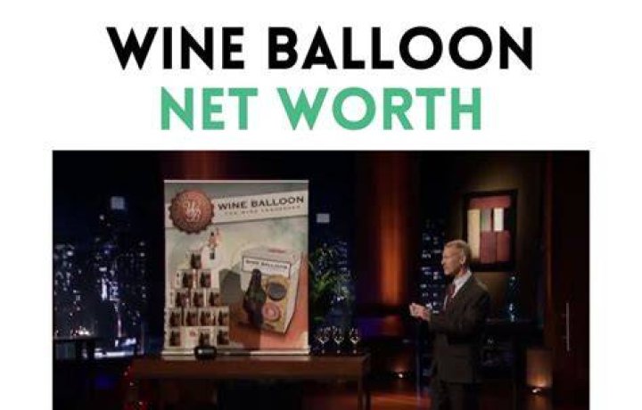 Wine Balloon Net Worth How Much This Product Earned From Shark Tank